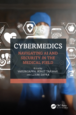 CyberMedics: Navigating AI and Security in the Medical Field book