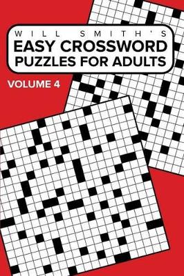 Easy Crossword Puzzles For Adults - Volume 4: ( The Lite & Unique Jumbo Crossword Puzzle Series ) book