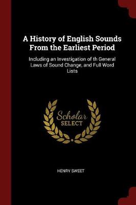 A History of English Sounds from the Earliest Period by Henry Sweet