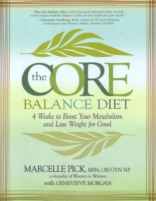 The Core Balance Diet: 4 Weeks to Boost Your Metabolism and Lose Weight for Good by Marcelle Pick