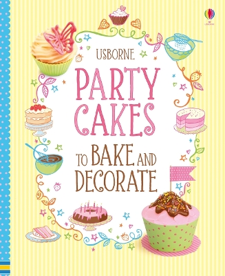 Party Cakes to Bake and Decorate book