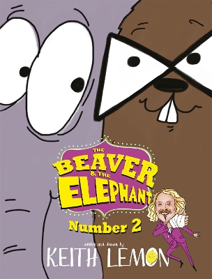 The Beaver and the Elephant Number Two by Keith Lemon