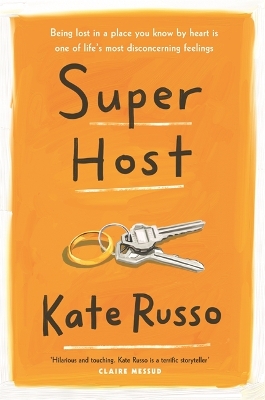 Super Host: the charming, compulsively readable novel of life, love and loneliness by Kate Russo