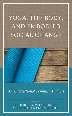 Yoga, the Body, and Embodied Social Change book