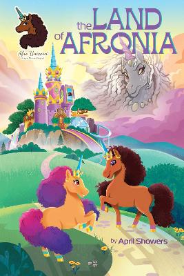 Afro Unicorn: The Land of Afronia, Vol. 1: Volume 1 book