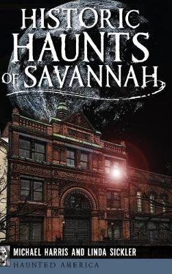 Historic Haunts of Savannah book