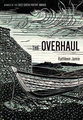 The Overhaul by Kathleen Jamie