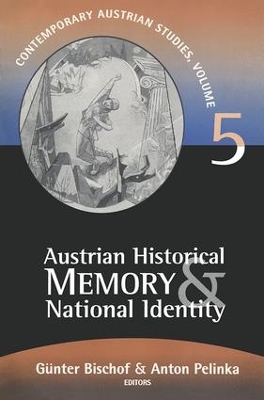 Austrian Historical Memory and National Identity by Gunter Bischof