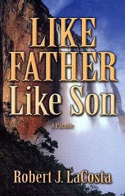 Like Father Like Son: A Parable book