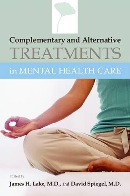 Complementary and Alternative Treatments in Mental Health Care book