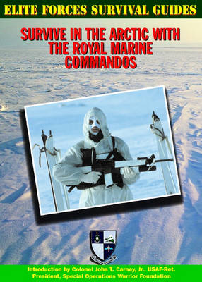 Survive in the Arctic with the Royal Marine Commandos book