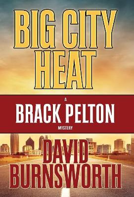 Big City Heat by David Burnsworth