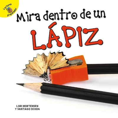 Mirar Dentro de Un Lápiz: Peek Inside a Pencil book