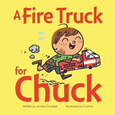 Fire Truck for Chuck by Annika Dunklee