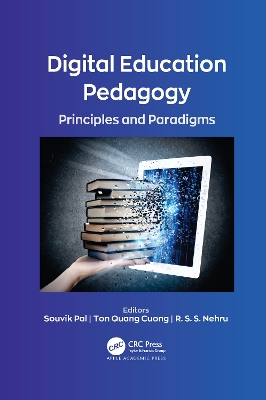 Digital Education Pedagogy: Principles and Paradigms by Souvik Pal