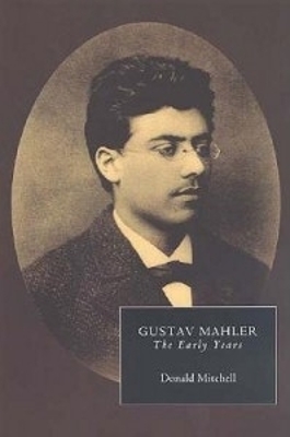 Gustav Mahler by Donald Mitchell