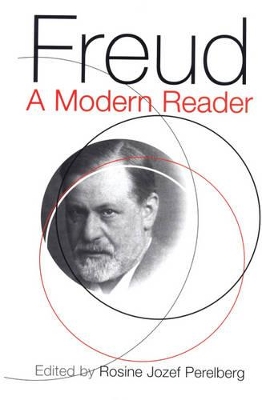 Freud: A Modern Reader by Rosine Jozef Perelberg