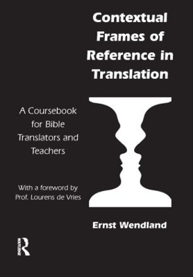 Contextual Frames of Reference in Translation: A Coursebook for Bible Translators and Teachers book