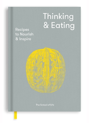 Thinking and Eating: Recipes to Nourish and Inspire book