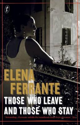 Those Who Leave and Those Who Stay: The Neapolitan Novels, Book Three by Elena Ferrante