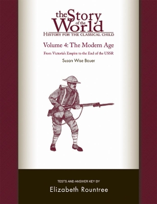 The Story of the World: History for the Classical Child by Susan Wise Bauer