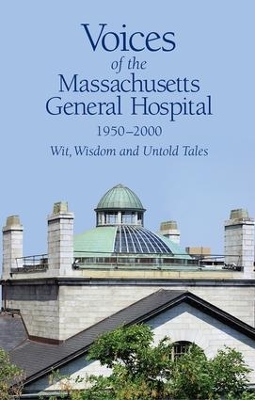Voices of the Massachusetts General Hospital 1950-2000 book