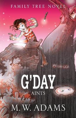 Family Tree Novel: G'DAY Aints book