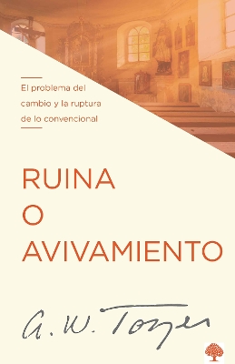 Ruina o avivamiento: El problema del cambio y la ruptura de lo convencional / Ru t, Rot, or Revival book