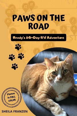 Paws on the Road: Brodys 60 Day RV Adventure (In Full Color) book