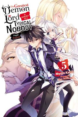 The Greatest Demon Lord Is Reborn as a Typical Nobody, Vol. 5 (light novel) book