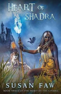 Heart of Shadra: Book Three Of The Heart Of The Citadel book