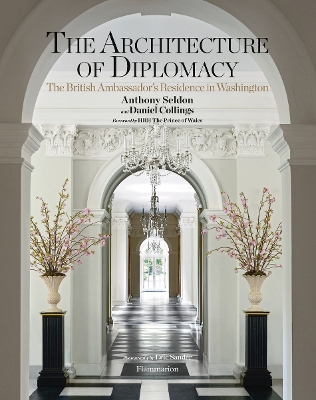 Architecture of Diplomacy by Anthony Seldon