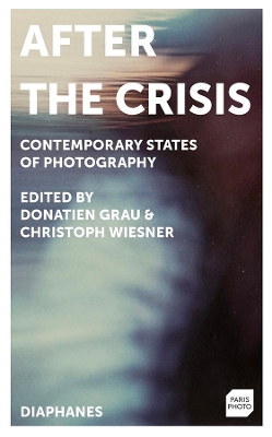After the Crisis: Contemporary States of Photography book