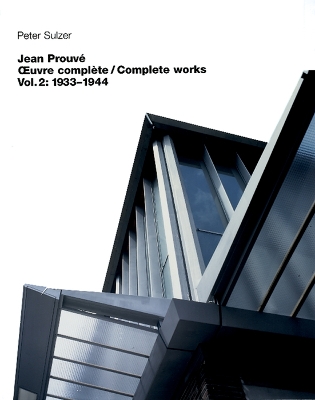 Jean Prouvé – Œuvre Complète / Complete Works: Volume 2: 1934–1944 book