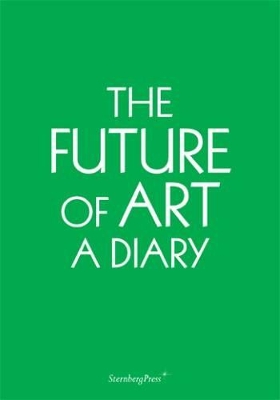 The Future of Art: A Diary book