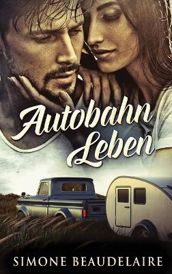 Autobahn Leben by Simone Beaudelaire