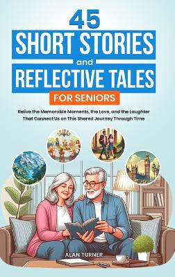 45 Short Stories and Reflective Tales for Seniors book