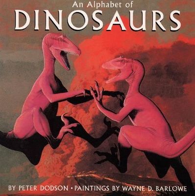 An An Alphabet of Dinosaurs by Peter Dodson