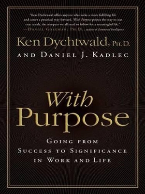 With Purpose by Ken Dychtwald