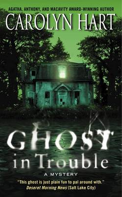 Ghost in Trouble by Carolyn Hart
