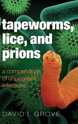 Tapeworms, Lice, and Prions book