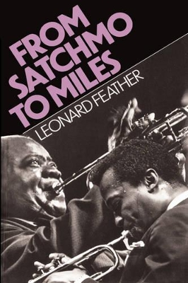 From Satchmo To Miles by Leonard Feather