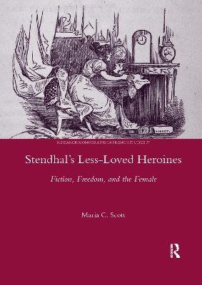 Stendhal's Less-Loved Heroines: Fiction, Freedom, and the Female book