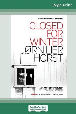 Closed for Winter (16pt Large Print Edition) by Jorn Lier Horst