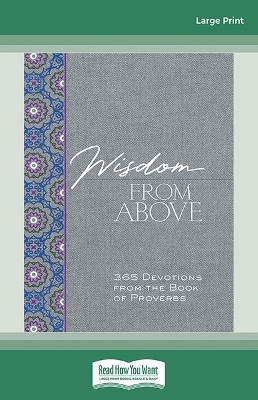 Wisdom from Above: 365 Devotions from the Book of Proverbs by Brian Simmons