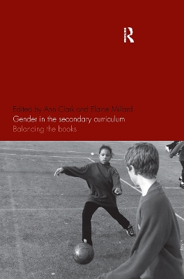 Gender in the Secondary Curriculum by Ann Clark