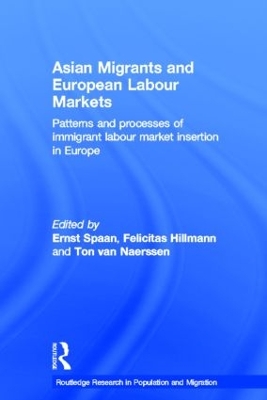 Asian Migrants and European Labour Markets by Ernst Spaan