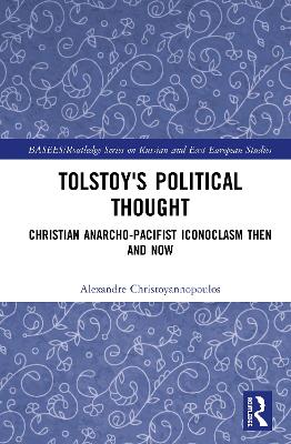 Tolstoy's Political Thought by Alexandre Christoyannopoulos