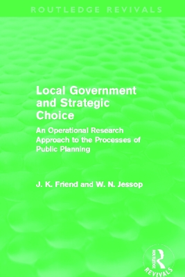 Local Government and Strategic Choice by John Friend