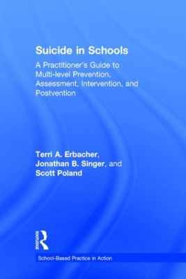 Suicide in Schools by Terri A. Erbacher